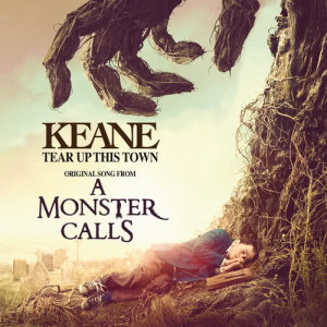 ดาวน์โหลดและฟังเพลง Tear Up This Town (From "A Monster Calls" Original Motion Picture Soundtrack) พร้อมเนื้อเพลงจาก Keane