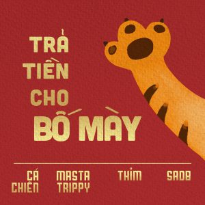 收听THIM的Trả Tiền Cho Bố Mày (Explicit)歌词歌曲