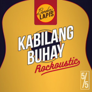Album Kabilang Buhay - Rockoustic 5 / 5 (Live) from Bandang Lapis