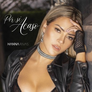 Listen to Por Si Acaso song with lyrics from Hanna Rivas
