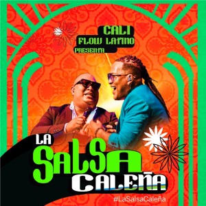 Listen to La Salsa Caleña song with lyrics from Cali Flow Latino