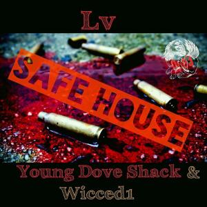 收聽Ce' Lavie的Safe House (feat. Young Dove Shack & Wicced1) (Explicit)歌詞歌曲