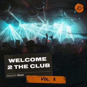 Album Welcome 2 The Club, Vol. 2 (Explicit) from Various Artists