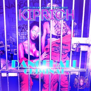 Kiprich的專輯Dancehall Criminal