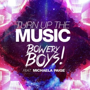 收聽Bowery Boys的Turn up the Music (Dub Mix)歌詞歌曲