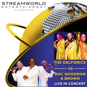 The Delfonics vs Ray, Goodman & Brown Live In Concert