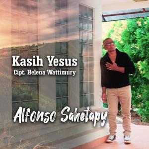 收听Alfonso Sahetapy的Kasih Yesus歌词歌曲