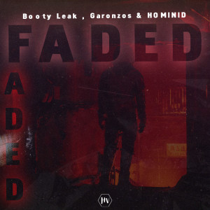 Listen to Faded song with lyrics from BOOTY LEAK