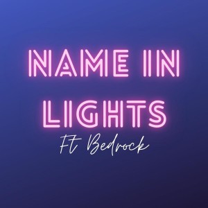 อัลบัม Name in Lights ศิลปิน Bedrock