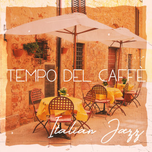 Tempo del caffè (Italian Jazz, Ristorante musica per cocktail party)