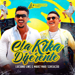 ดาวน์โหลดและฟังเพลง Ela Kika Diferente พร้อมเนื้อเพลงจาก Luciano Lins