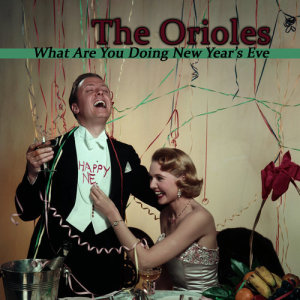 The Orioles的專輯What Are You Doing New Year's Eve
