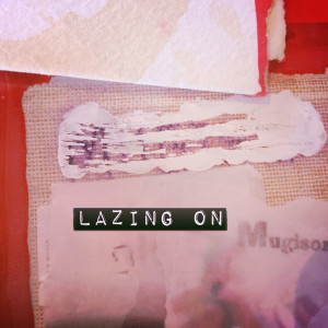 收听Mugison的Lazing On歌词歌曲