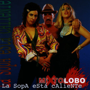 Mixtolobo的專輯La Sopa Esta Caliente