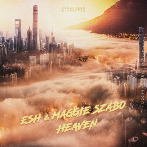 Listen to Heaven song with lyrics from Esh