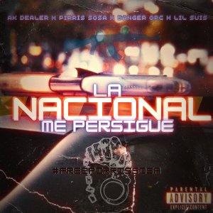 Listen to La Nacional Me Persigue (Explicit) song with lyrics from Ak Dealer