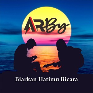 Album Biarkan Hatimu Bicara from Arby