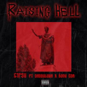 Gipsy In This Bitch的專輯RAISING HELL (feat. Daddyluwa & Bony CDM) (Explicit)