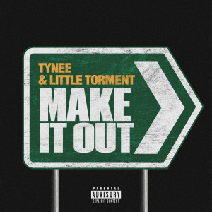 Listen to Make It Out (Explicit) song with lyrics from Tynee