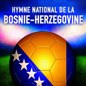 Orchestre des hymnes nationaux du monde的專輯Bosnie-Herzégovine: Intermeco (Hymne national de la Bosnie-Herzégovine) - Single