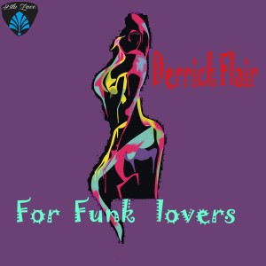 Derrick Flair的专辑For Funk Lovers