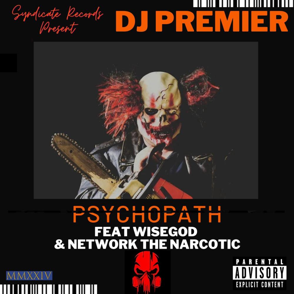 Psychopath (feat. Wisegod & DJ Premier|Explicit)