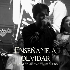 Listen to Enseñame a Olvidar (En Vivo) song with lyrics from Ivan Alejandro