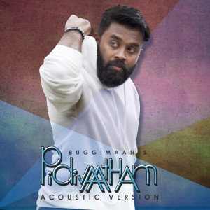 收聽Buggimaan的Pidivaatham (Acoustic Version)歌詞歌曲