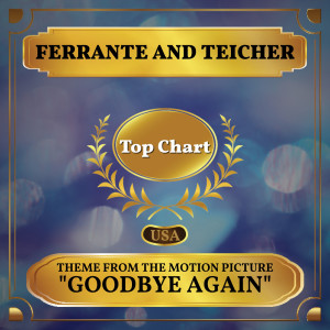 Dengarkan Theme from the Motion Picture "Goodbye Again" lagu dari Ferrante and Teicher dengan lirik