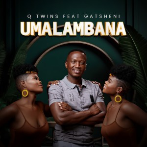 Umalambana dari Q Twins