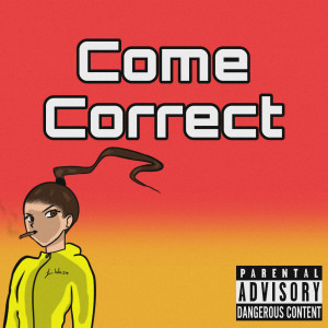 Album Come Correct (Explicit) from 