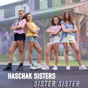 收聽Haschak Sisters的Sister Sister歌詞歌曲