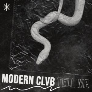 ดาวน์โหลดและฟังเพลง Tell Me พร้อมเนื้อเพลงจาก Modern Clvb
