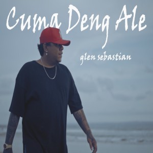 Album Cuma Deng Ale oleh Glenn Sebastian