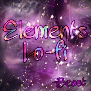 Elements Lo-fi dari Beast