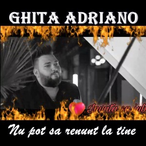 Album Nu pot sa renunt la tine (Remix) from Ghita Adriano