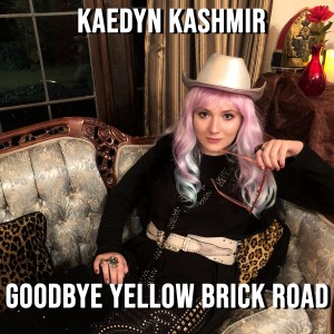 收聽Kaedyn Kashmir的Goodbye Yellow Brick Road歌詞歌曲