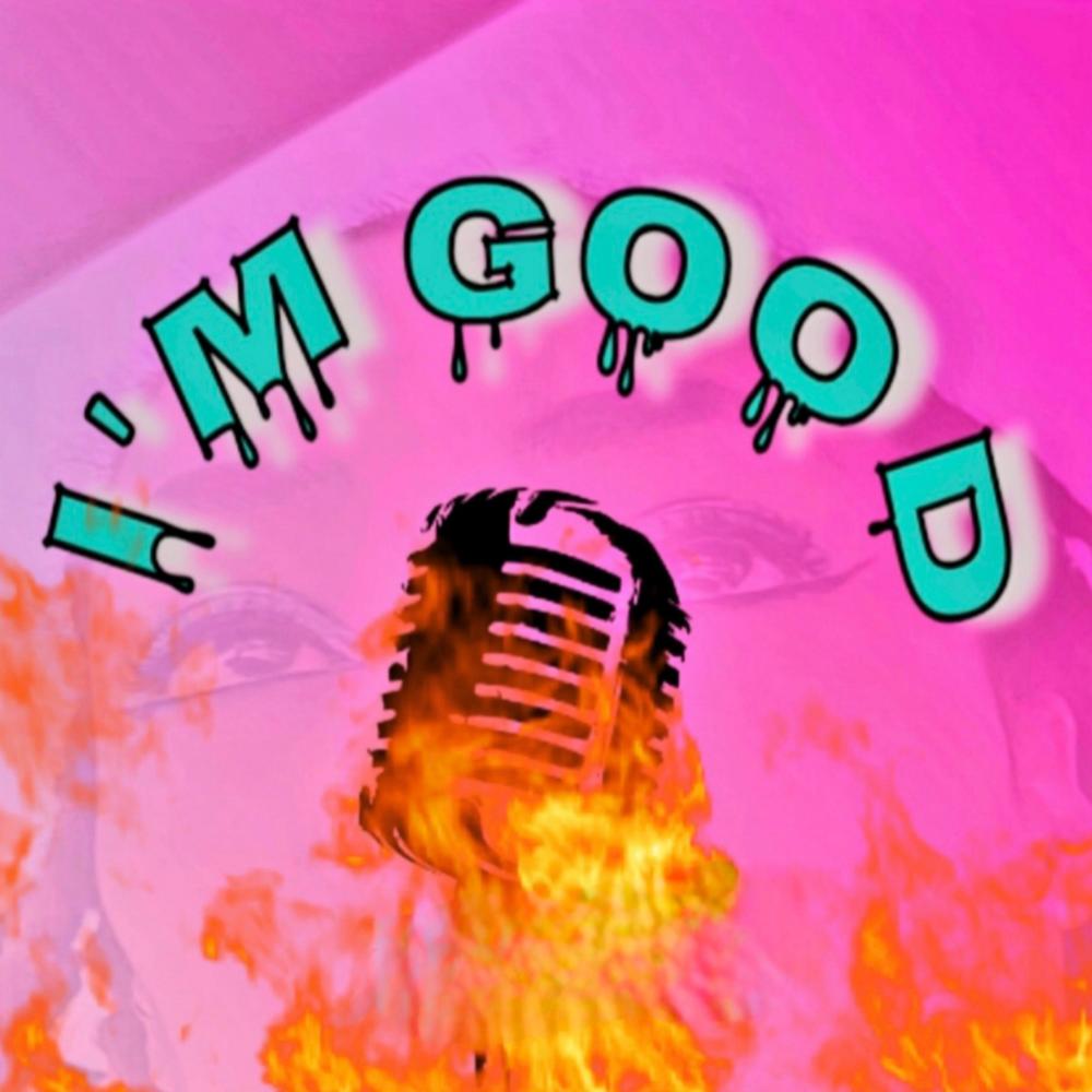 Im Good