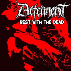 Album Rest with the Dead oleh Detriment