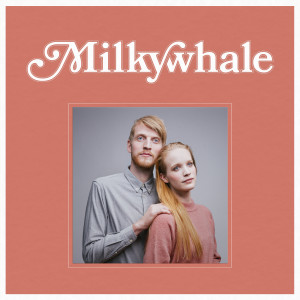 Album Milkywhale from Milkywhale