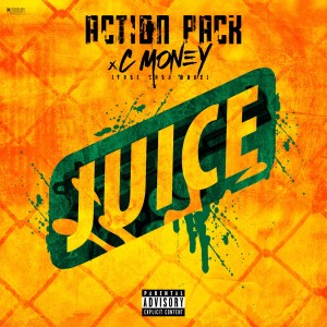 收聽Action Pack AP的Juice (Explicit)歌詞歌曲