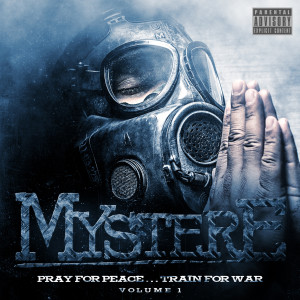 MysterE的专辑Pray for Peace...Train for War, Vol. 1 (Explicit)