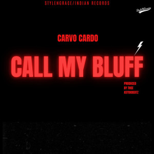 Album Call My Bluff (Explicit) from Carvo Cardo