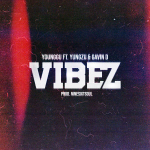 Album VIBEZ (Explicit) oleh YUNGZU