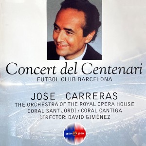 Jose Carreras的專輯Concert del Centenari: Futbol Club Barcelona (En Vivo)