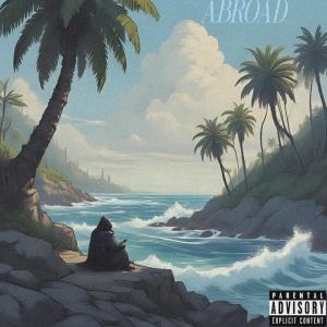 Wizard Kelly的專輯ABROAD (Explicit)