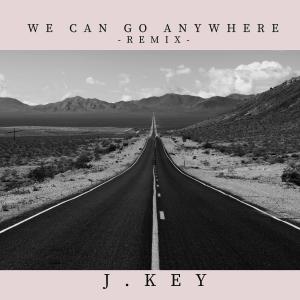 Listen to We can go anywhere (Remix instrumental) song with lyrics from J. Key