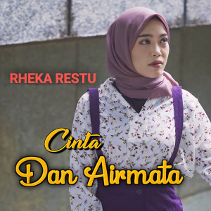 Dengarkan Cinta Dan Air Mata lagu dari Rheka Restu dengan lirik
