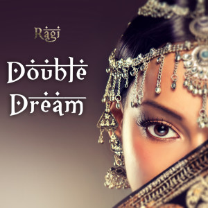 Album Double Dream from Ragi