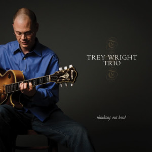 ดาวน์โหลดและฟังเพลง Thinking Out Loud พร้อมเนื้อเพลงจาก Trey Wright